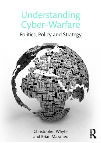خرید و دانلود نسخه کامل کتاب Understanding Cyber Warfare: Politics, Policy And Strategy_6868186795853.jpeg خرید و دانلود نسخه کامل کتاب Understanding Cyber Warfare: Politics, Policy And Strategy