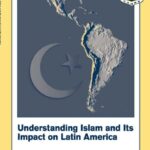 خرید و دانلود نسخه کامل کتاب Understanding Islam and its impact on Latin America (CADRE Paper No. 21)