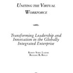 خرید و دانلود نسخه کامل کتاب Uniting the Virtual Workforce: Transforming Leadership and Innovation in the Globally Integrated Enterprise (Microsoft Executive Leadership Series)