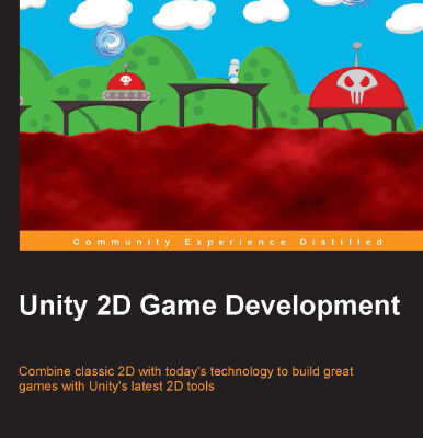 خرید و دانلود نسخه کامل کتاب Unity 2D Game Development: Combine classic 2D with today’s technology to build great games with Unity’s latest 2D tools