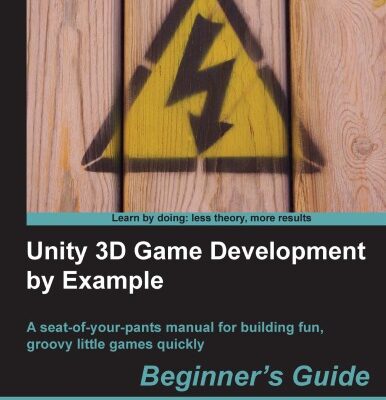 خرید و دانلود نسخه کامل کتاب Unity 3D Game Development by Example (Beginners Guide)