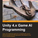 خرید و دانلود نسخه کامل کتاب Unity 4.x Game AI Programming: Learn and implement game AI in Unity3D with a lot of sample projects and next-generation techniques to use in your Unity3D projects