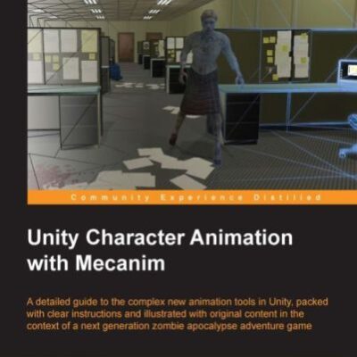خرید و دانلود نسخه کامل کتاب Unity Character Animation with Mecanim