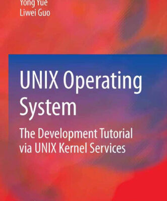 خرید و دانلود نسخه کامل کتاب UNIX Operating System: The Development Tutorial via UNIX Kernel Services