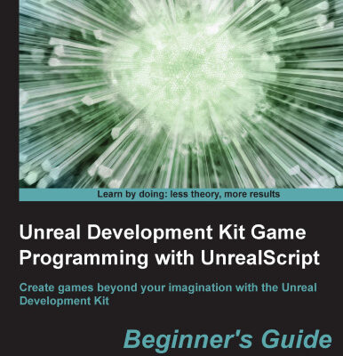 خرید و دانلود نسخه کامل کتاب Unreal Development Kit Game Programming with UnrealScript: Beginner’s Guide