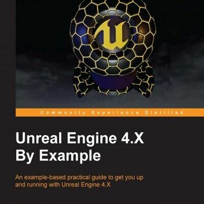 خرید و دانلود نسخه کامل کتاب Unreal Engine 4.X By Example