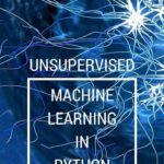 خرید و دانلود نسخه کامل کتاب Unsupervised Machine Learning in Python: Master Data Science and Machine Learning with Cluster Analysis, Gaussian Mixture Models, and Principal Components Analysis