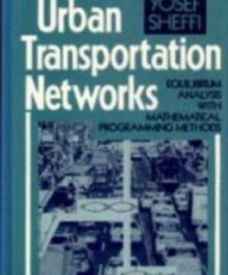 خرید و دانلود نسخه کامل کتاب Urban Transportation Networks: Equilibrium Analysis With Mathematical Programming Methods