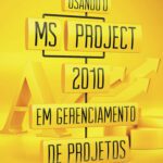 خرید و دانلود نسخه کامل کتاب Usando o MS-Project 2010 em gerenciamento de projetos