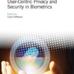 خرید و دانلود نسخه کامل کتاب User-Centric Privacy and Security in Biometrics