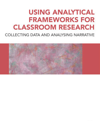 خرید و دانلود نسخه کامل کتاب Using Analytical Frameworks for Classroom Research: Collecting Data and Analysing Narrative