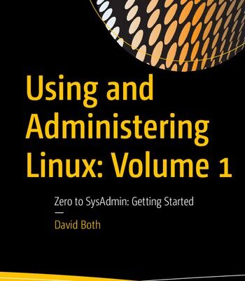 خرید و دانلود نسخه کامل کتاب Using and Administering Linux: Volume 1: Zero to SysAdmin: Getting Started