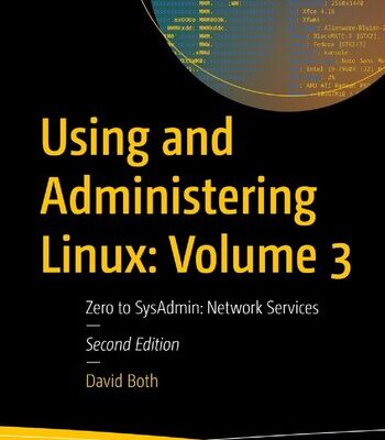 خرید و دانلود نسخه کامل کتاب Using and Administering Linux: Volume 3, Zero to SysAdmin: Network Services