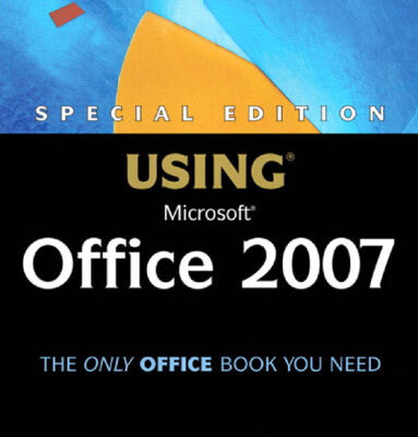 خرید و دانلود نسخه کامل کتاب Using Microsoft Office 2007, Special Edition (Special Edition Using)