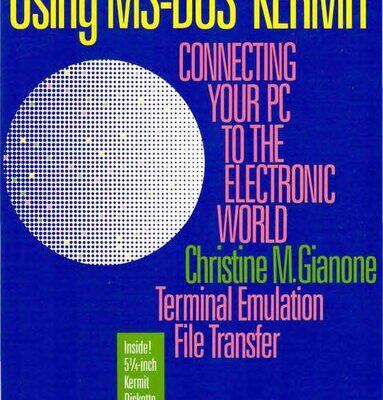 خرید و دانلود نسخه کامل کتاب Using MS-DOS Kermit – Connecting Your PC to the Electronic World – Terminal Emulation File Transfer