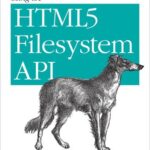 خرید و دانلود نسخه کامل کتاب Using the HTML5 Filesystem API