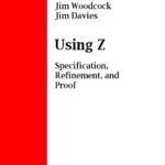 خرید و دانلود نسخه کامل کتاب Using Z: Specification, Refinement, and Proof