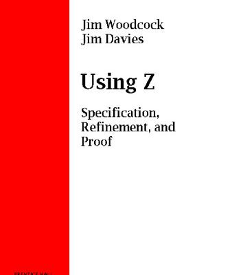 خرید و دانلود نسخه کامل کتاب Using Z: Specification, Refinement, and Proof