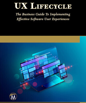 خرید و دانلود نسخه کامل کتاب UX Lifecycle: The Business Guide To Implementing Great Software User Experiences
