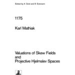 خرید و دانلود نسخه کامل کتاب Valuations of Skew Fields and Projective Hjelmslev Spaces