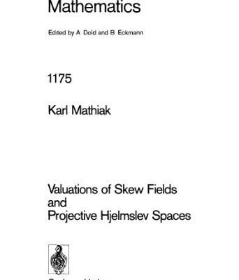خرید و دانلود نسخه کامل کتاب Valuations of Skew Fields and Projective Hjelmslev Spaces
