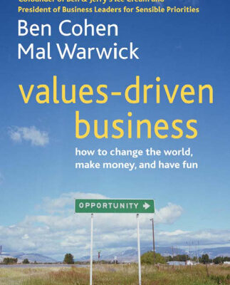 خرید و دانلود نسخه کامل کتاب Values-Driven Business: How to Change the World, Make Money, and Have Fun (Social Venture Network)