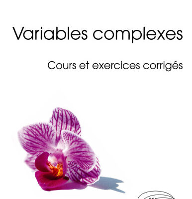 خرید و دانلود نسخه کامل کتاب Variables Complexes Cours et Exercices Corrigés
