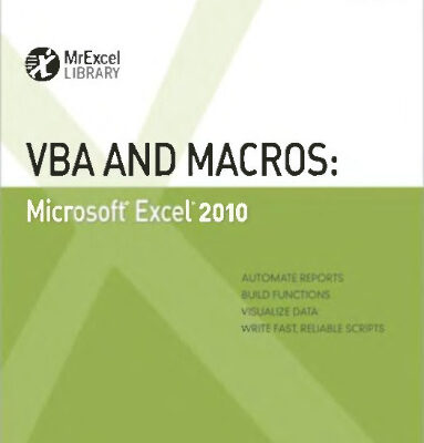 خرید و دانلود نسخه کامل کتاب VBA and Macros: Microsoft Excel 2010 (MrExcel Library)