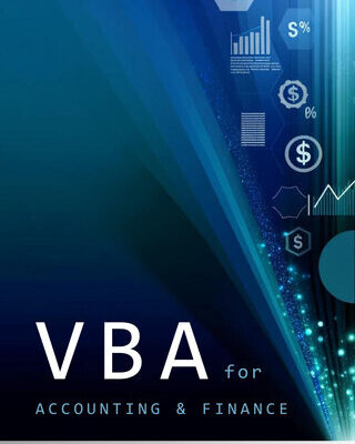 خرید و دانلود نسخه کامل کتاب VBA for Accounting & Finance: A crash course guide: Learn VBA Fast: Automate Your Way to Precision & Efficiency in Finance