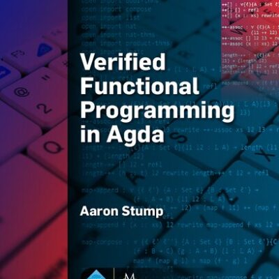 خرید و دانلود نسخه کامل کتاب Verified Functional Programming in Agda