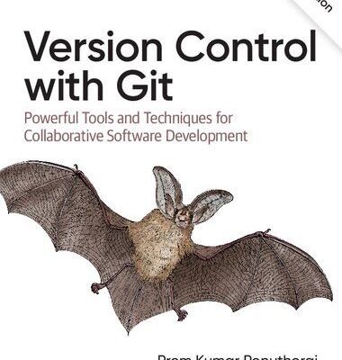 خرید و دانلود نسخه کامل کتاب Version Control with Git: Powerful Tools and Techniques for Collaborative Software Development