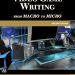 خرید و دانلود نسخه کامل کتاب Video Game Writing: From Macro to Micro