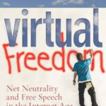 خرید و دانلود نسخه کامل کتاب Virtual Freedom: Net Neutrality and Free Speech in the Internet Age