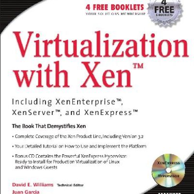 خرید و دانلود نسخه کامل کتاب Virtualization with Xen – Including XenEnterprise, XenServer, and XenExpress