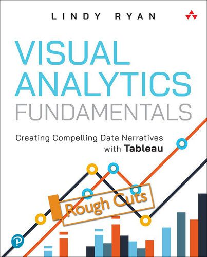 خرید و دانلود نسخه کامل کتاب Visual Analytics Fundamentals: Creating Compelling Data Narratives with Tableau (Rough Cut)_686684b99845f.jpeg خرید و دانلود نسخه کامل کتاب Visual Analytics Fundamentals: Creating Compelling Data Narratives with Tableau (Rough Cut)