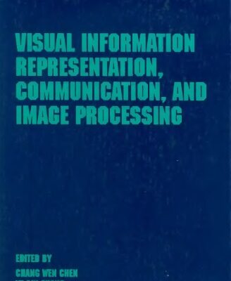 خرید و دانلود نسخه کامل کتاب Visual Information Representation, Communication and Image Processing