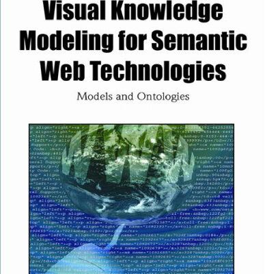 خرید و دانلود نسخه کامل کتاب Visual Knowledge Modeling for Semantic Web Technologies: Models and Ontologies (Premier Reference Source)