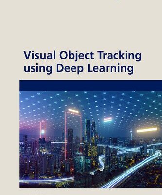 خرید و دانلود نسخه کامل کتاب Visual Object Tracking using Deep Learning