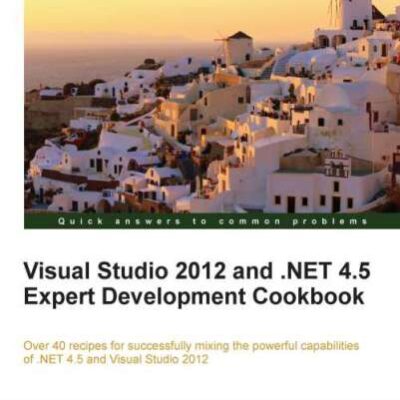 خرید و دانلود نسخه کامل کتاب Visual Studio 2012 and .NET 4.5 Expert Development Cookbook