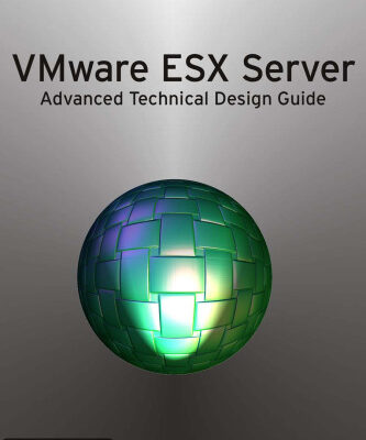 خرید و دانلود نسخه کامل کتاب VMware ESX Server: Advanced Technical Design Guide (Advanced Technical Design Guide series)