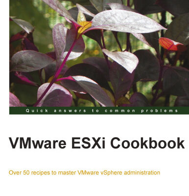 خرید و دانلود نسخه کامل کتاب VMware ESXi Cookbook: Over 50 recipes to master VMware vSphere administration