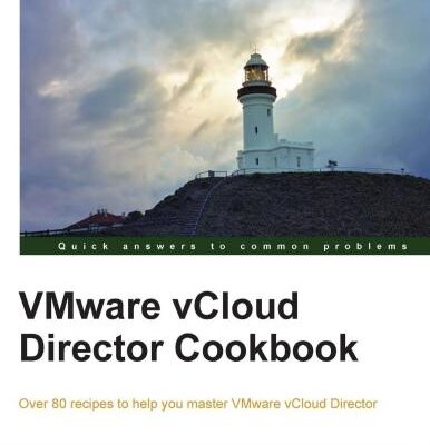 خرید و دانلود نسخه کامل کتاب VMware vCloud Director Cookbook