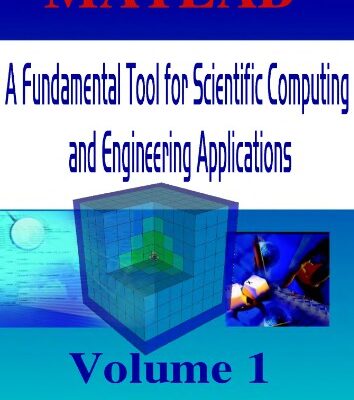 خرید و دانلود نسخه کامل کتاب Vol.1. MATLAB: a fundamental tool for scientific computing and engineering applications