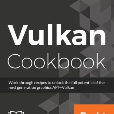 خرید و دانلود نسخه کامل کتاب Vulkan Cookbook
