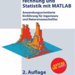 خرید و دانلود نسخه کامل کتاب Wahrscheinlichkeitsrechnung und Statistik mit MATLAB: Anwendungsorientierte Einführung für Ingenieure und Naturwissenschaftler, 2.Auflage