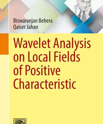 خرید و دانلود نسخه کامل کتاب Wavelet Analysis on Local Fields of Positive Characteristic