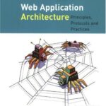 خرید و دانلود نسخه کامل کتاب Web application architecture: principles, protocols, and practices