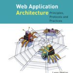 خرید و دانلود نسخه کامل کتاب Web application architecture: principles, protocols, and practices