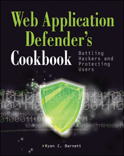 خرید و دانلود نسخه کامل کتاب Web Application Defender’s Cookbook: Battling Hackers and Protecting Users