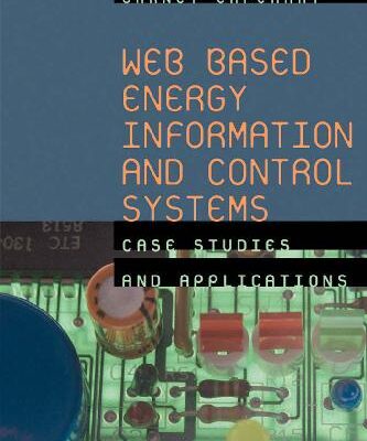خرید و دانلود نسخه کامل کتاب Web based energy information and control systems: case studies and applications
